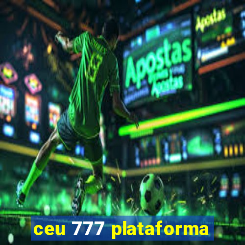 ceu 777 plataforma